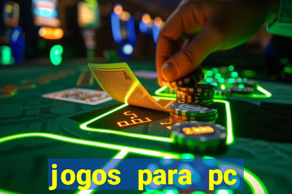 jogos para pc gratis windows 7